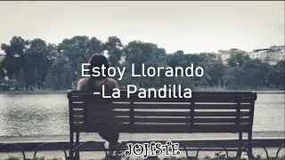 Estoy llorando - La pandilla (letra)