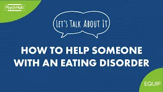 #LetsTalkAboutIt: How to Help Someone with an Eating Disorder