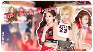 TWICE (트와이스) - The Story Begins | Rap Distribution