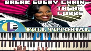 🎵 BREAK EVERY CHAIN Tasha Cobbs PIANO TUTORIAL: Tasha Cobbs Break Every Chain Live (gospel piano)