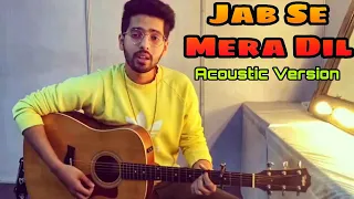 Armaan Malik_Jab Se Mera Dil || Live Acoustic Guitar Version || 2018