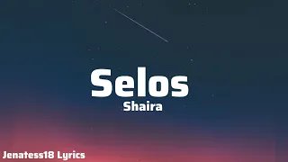 Selos - By Shaira (Lyrics)