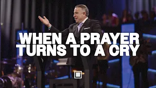 Because You Prayed | When Prayer Turns to a Cry | Tim Dilena