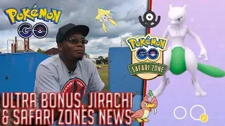 Pokemon Go: Ultra Bonus Rewards, Safari Zones, & Jirachi's Worldwide