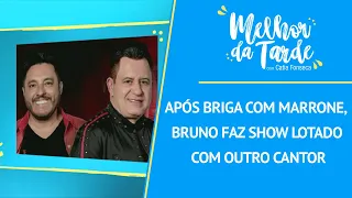 Após briga com Marrone, Bruno faz show lotado com outro cantor | MELHOR DA TARDE