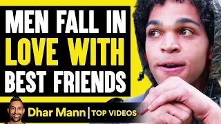 Men FALL IN LOVE With Their BEST FRIENDS, What Happens Is Shocking | Dhar Mann