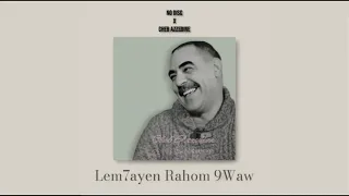 No Disc X Cheb Azzedine Lem7ayen Rahom 9Waw (Slowed and Reverb)