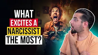 What excites a Narcissist the most? (Hint: It is sadistic)