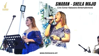 SINARAN - SHEILA MAJID LIVE COVER KATASORA ENTERTAINMENT