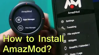How to Install AmazMod on Amazfit Verge/Pace/Stratos SmartWatch?
