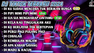 DJ TIKTOK TERBARU 2024 - DJ KU SUDAH MENCOBA TUK BERIKAN BUNGA | DJ PIPI MIMI PIPI MIMI | FULL BASS