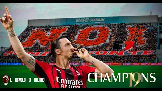 ZLATAN IBRAHIMOVIC - The reason why Milan are CHAMP19NS