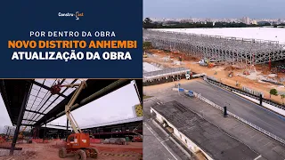 Obras do Novo Distrito Anhembi | Atualização da Obra | ConstrueCast