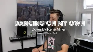 Dancing On My Own (Cover by René Miller)