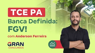 Concurso TCE PA - Banca Definida: FGV! com Anderson Ferreira