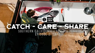 Catch, Care, Share - EP. 2: Care for your Catch. So Cal Bluefin with Lucas Dirkse