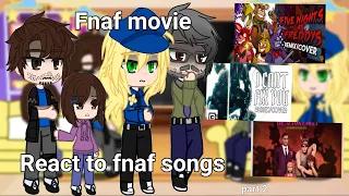 fnaf movie react to the original//fnaf songs // part 2 // fnaf //