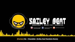 [Preview] Sia - Chandelier (Smiley Beat Hardstyle Mix)