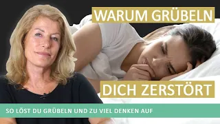 Warum giftige Gedanken unsere Identität zerstören – So löst Du grübeln und zu viel Denken auf