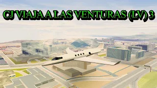 GTA San Andreas Loquendo - CJ Viaja a Las Venturas (LV) 3 2021