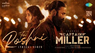 Tu Roshni - Lyrical | Captain Miller (Hindi) | Dhanush | Javed Ali | GV Prakash | Arun Matheswaran