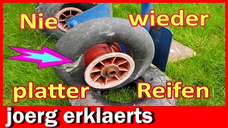 Jetzt ist für immer Schluss !!! Nie wieder platte Reifen an meiner Sackkarre DIY Tutorial No. 414