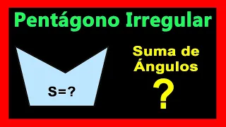 ✅👉 Suma de Angulos Internos de un Pentagono Irregular