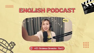 English Podcast #22. Christmas Chronicles II | Learning English with Podcast Conversation