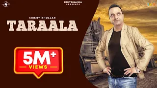 TARAALA (Full Song) | SURJIT BHULLAR | Latest Punjabi Songs 2017 | MAD 4 MUSIC