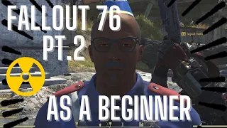 Fallout 76 (As a beginner) Gameplay/ Funnymoments