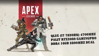 "Apex Legends" QL2X (I7 7820hq)+RTX2060