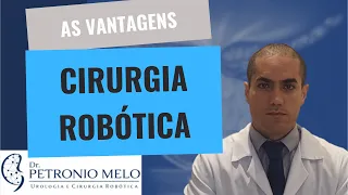 Advantages of ROBOTIC SURGERY in Urology | Dr. Petronio Melo