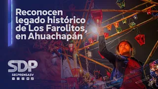 Gobierno reconoce legado histórico de Los Farolitos, festividad centenaria que reúne a miles