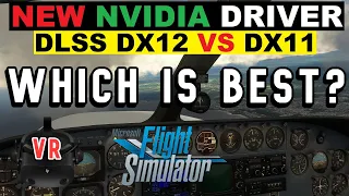 MSFS DX11 vs DX12 DLSS COMPARISON: NVIDIA DRIVER 517.48 | HP REVERB G2