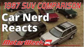 Car Nerd Reacts MotorWeek Retro Review '97 SUV Comparo