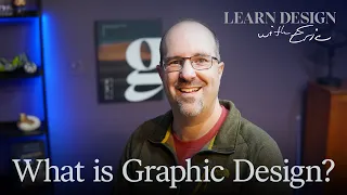 What is Graphic Design? This week, Eric answers the question.