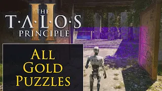 The Talos Principle 2 - All Gold Puzzles Walkthrough