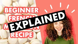 Macaron Recipe | Beginner Recipe (EXPLAINED)