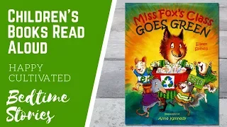 MISS FOX'S CLASS GOES GREEN Earth Day Story | Earth Day Books for Kids | Children's Books Read Aloud