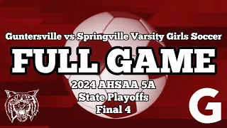 Guntersville vs Springville Final 4 Girls Soccer Full Game AHSAA 5A State Playoffs 2024 Semifinal
