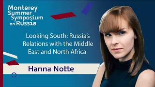 Looking South: Russia’s Relations with the Middle East and North Africa | Hanna Notte