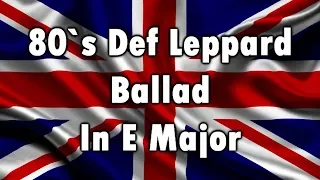 80`s Def Leppard Style Ballad Backing Track.