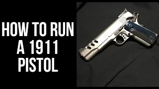 How to run a 1911 pistol