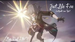 「Just Like Fire/Light ‘em Up」 Honkai: Star Rail AMV