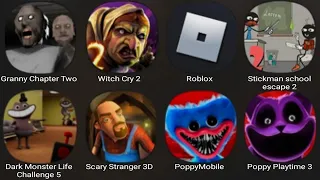 Granny Chapter Two,Witch Cry 2,Roblox,Stickman School Escape 2,Dark Monster Life Challenge 5,Poppy