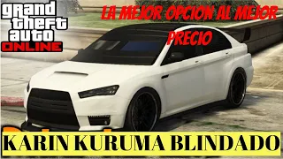 ¿VALE LA PENA EL KARIN KURUMA BLINDADO? EL MEJOR VEHICULO PARA PRINCIPIANTES GTA V ONLINE