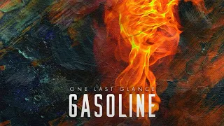 One Last Glance - Gasoline