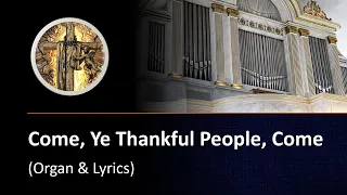 Come, Ye Thankful People, Come (organ & lyrics)