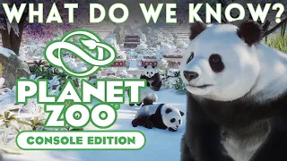 WHAT WE KNOW SO FAR - Planet Zoo Console Edition