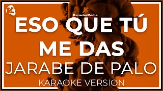 Eso que tu me das - Jarabe de palo ( INSTRUMENTAL KARAOKE )